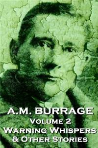 A.M. Burrage - Warning Whispers & Other Stories
