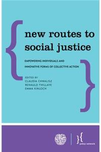 New Routes to Social Justice