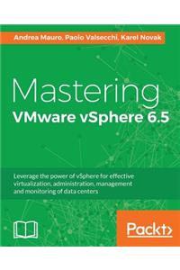 Mastering VMware vSphere 6.5