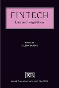 FinTech: Law and Regulation (Elgar Financial Law and Practice series)