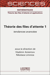 Theorie des files d'attente 1: Tendances avancees