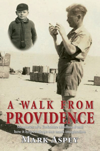 Walk from Providence: Memories of a Yorkshire childhood and how it helped shape one man's imagination