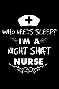 Who Needs Sleep? I'm A Night Shift Nurse