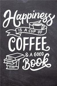 Happiness Is a Cup of Coffee and a Good Book