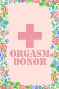 Orgasm Donor Journal Notebook