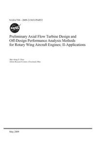 Preliminary Axial Flow Turbine Design and Off-Design Performance Analysis Methods for Rotary Wing Aircraft Engines. Part 2; Applications