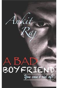 A Bad Boyfriend