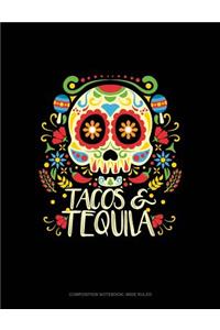 Tacos & Tequila: Composition Notebook: Wide Ruled