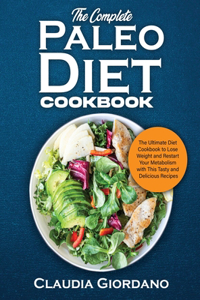 The Complete Paleo Diet Cookbook