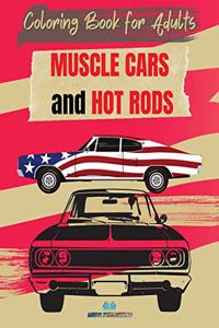 MUSCLE CARS and HOT RODS Coloring Book for Adults