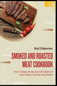 Smoked and Roasted Meat Cookbook