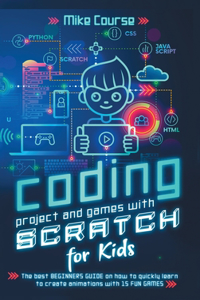 Coding Project and Games with Scratch for Kids