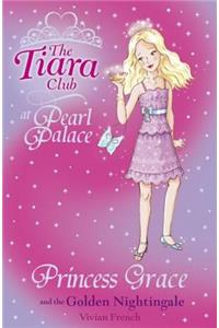 The Tiara Club: Princess Grace and the Golden Nightingale