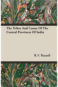 Tribes and Castes of the Central Provinces of India