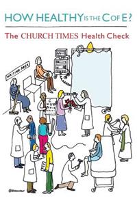 How Healthy is the C of E?: The Church Times Health Check