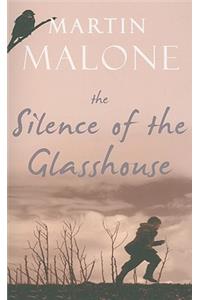 The Silence of the Glasshouse