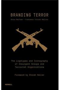 Branding Terror: The Logotypes and Iconography of Insurgent Groups and Terrorist Organizations