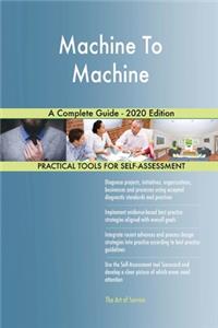 Machine To Machine A Complete Guide - 2020 Edition