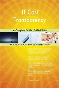 IT Cost Transparency A Complete Guide - 2020 Edition
