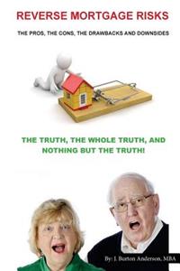 Reverse Mortgage Risks