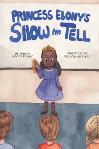 Princess Ebony's Show and Tell