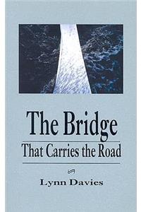 The Bridge That Carries the Road