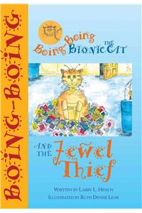 Boing-Boing the Bionic Cat and the Jewel Thief