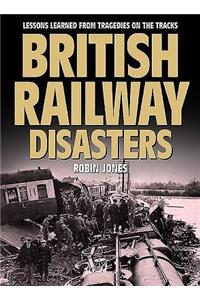 British Railway Disasters