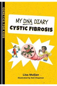My DNA Diary: Cystic Fibrosis