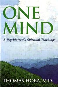 One Mind: A Psychiatrist's Spiritual Teachings