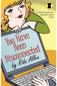 You Have Been Disconnected