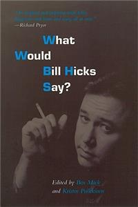 What Would Bill Hicks Say?