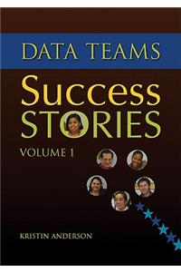 Data Teams Success Stories, Volume 1