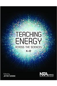 Teaching Energy Across the Sciences, K-12