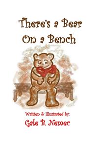 There's a Bear on a Bench