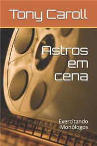 Astros em cena