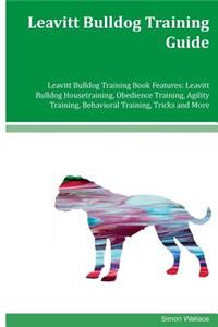 Leavitt Bulldog Training Guide Leavitt Bulldog Training Book Features