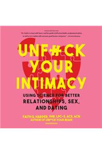 Unf*ck Your Intimacy Lib/E