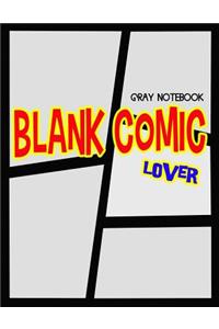 Blank Comic Lover: gray notebook: Street Art comic, Graffiti note