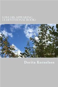 Love His Appearing (A Devotional Book)