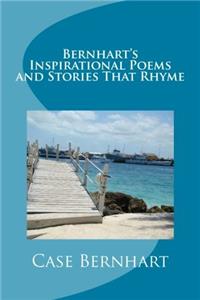 Bernhart's Inspirational Poems and Stories That Rhyme