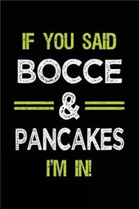 If You Said Bocce & Pancakes I'm in