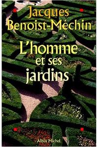 Homme Et Ses Jardins (L')
