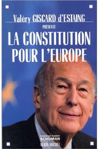 Constitution Pour L'Europe (La)