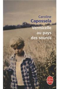 Vermicelle Au Pays Des Sourds
