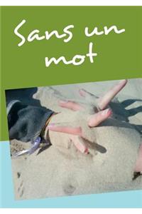 Sans Un Mot
