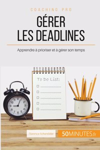 Gérer les deadlines