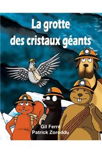 La Grotte des cristaux géants