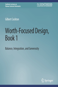 Worth-Focused Design, Book 1