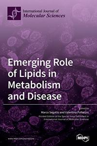 Emerging Role of Lipids in Metabolism and Disease